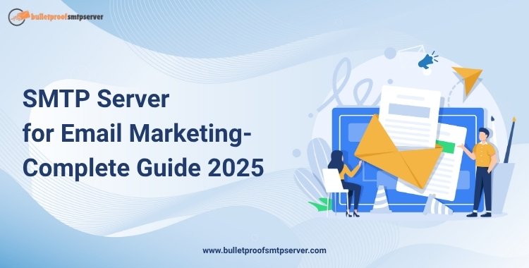 SMTP-Server-for-Email-Marketing-Complete-Guide-2025