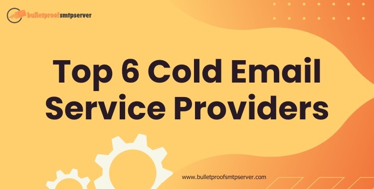 Top 6 Cold Email Service Providers
